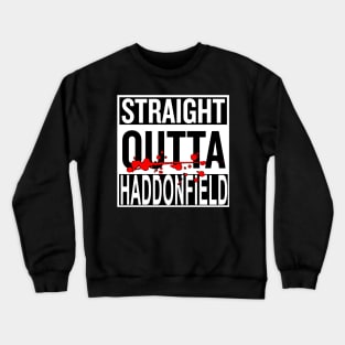 Straight Outta Haddonfield Crewneck Sweatshirt